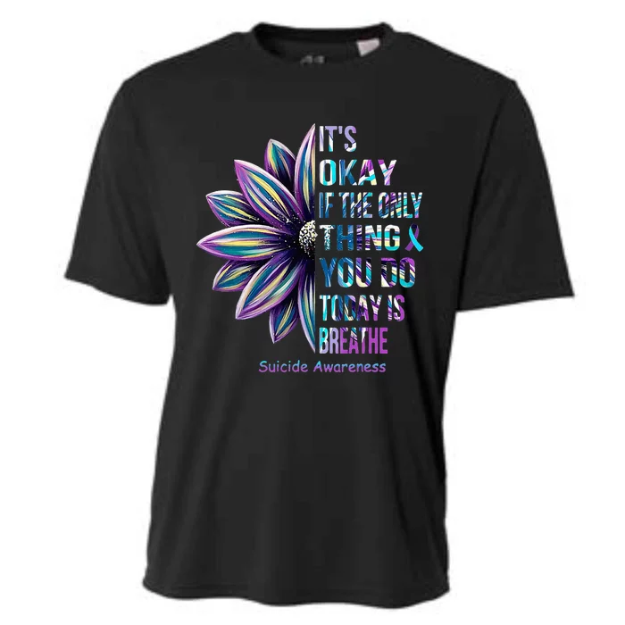 Its Okay If The Only Thing You Do Today Is Breathe Sunflower Cooling Performance Crew T-Shirt