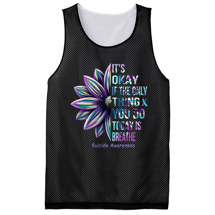 Its Okay If The Only Thing You Do Today Is Breathe Sunflower Mesh Reversible Basketball Jersey Tank