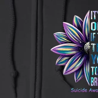 Its Okay If The Only Thing You Do Today Is Breathe Sunflower Full Zip Hoodie