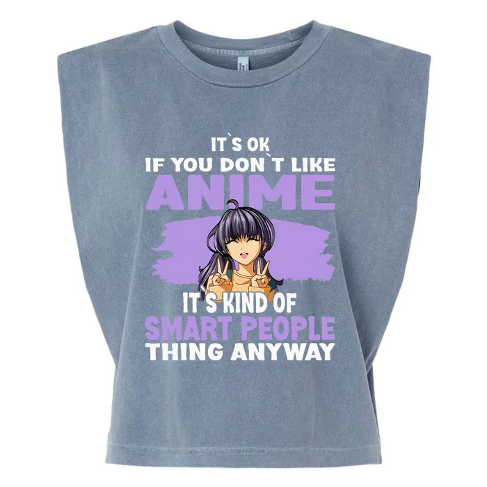 It’S Ok If You Don’T Like Anime Garment-Dyed Women's Muscle Tee