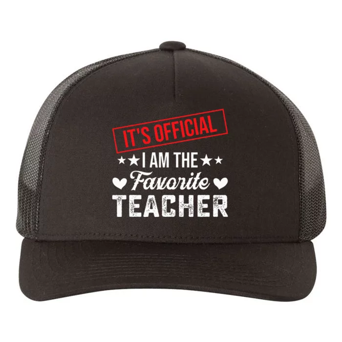 It's O.fficial I'm The Favorite Teacher Yupoong Adult 5-Panel Trucker Hat