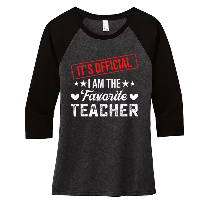 It's O.fficial I'm The Favorite Teacher Women's Tri-Blend 3/4-Sleeve Raglan Shirt