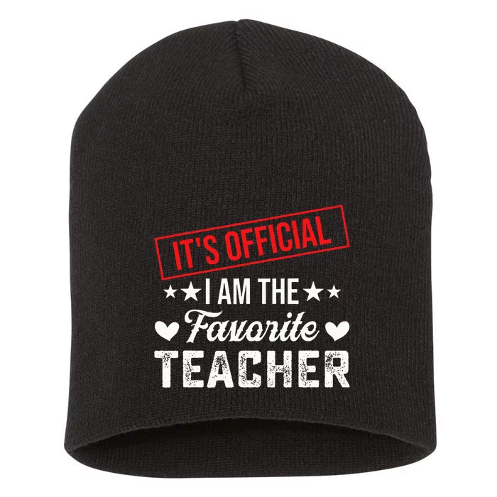 It's O.fficial I'm The Favorite Teacher Short Acrylic Beanie