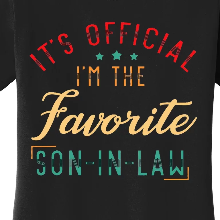 It's O.fficial I'm The Favorite SoninLaw Birthday Christmas Women's T-Shirt