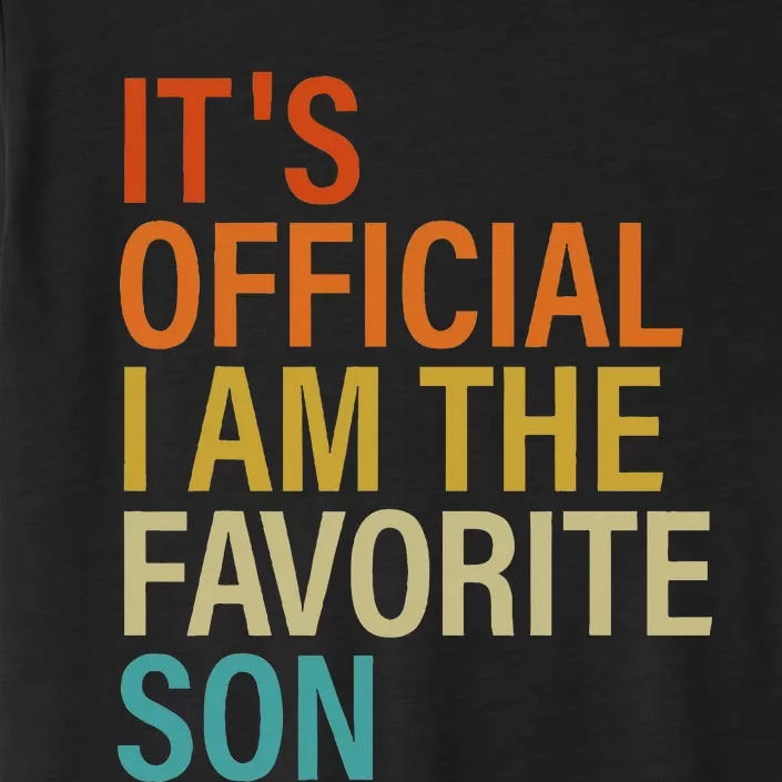 It's O.fficial I'm The Favorite Son Funny Family Humor Retro ChromaSoft Performance T-Shirt