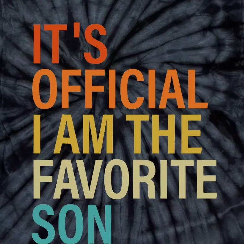 It's O.fficial I'm The Favorite Son Funny Family Humor Retro Tie-Dye T-Shirt