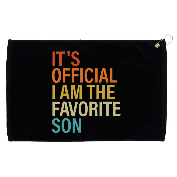 It's O.fficial I'm The Favorite Son Funny Family Humor Retro Grommeted Golf Towel