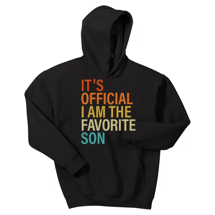 It's O.fficial I'm The Favorite Son Funny Family Humor Retro Kids Hoodie