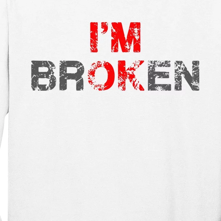 Im Ok Im Broken Invisible Illness Men Women I Am Ok Broken Long Sleeve Shirt