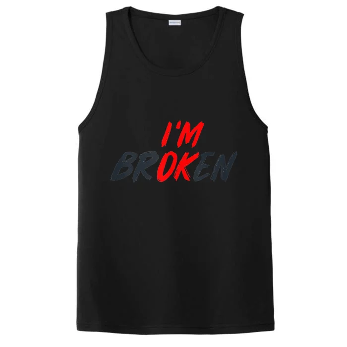 I'm Ok I'm Broken Invisible Illness  Wo Mental Aware Performance Tank