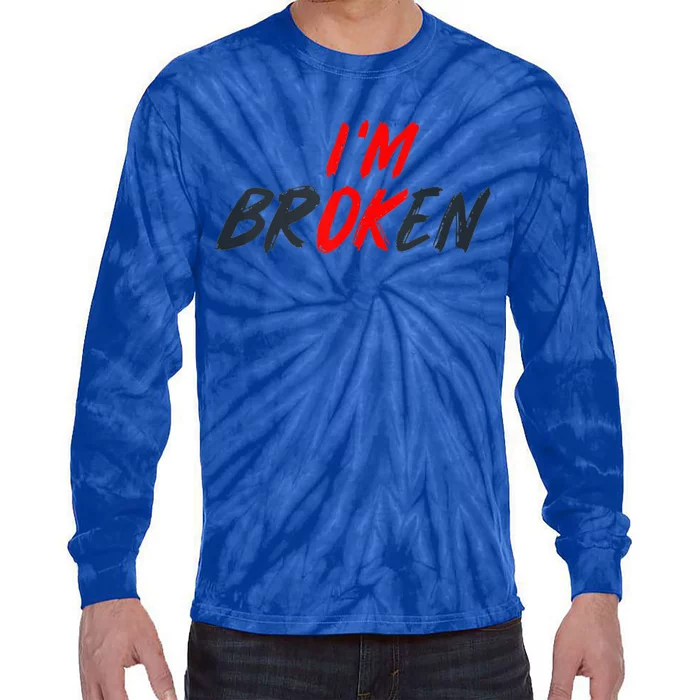 I'm Ok I'm Broken Invisible Illness  Wo Mental Aware Tie-Dye Long Sleeve Shirt