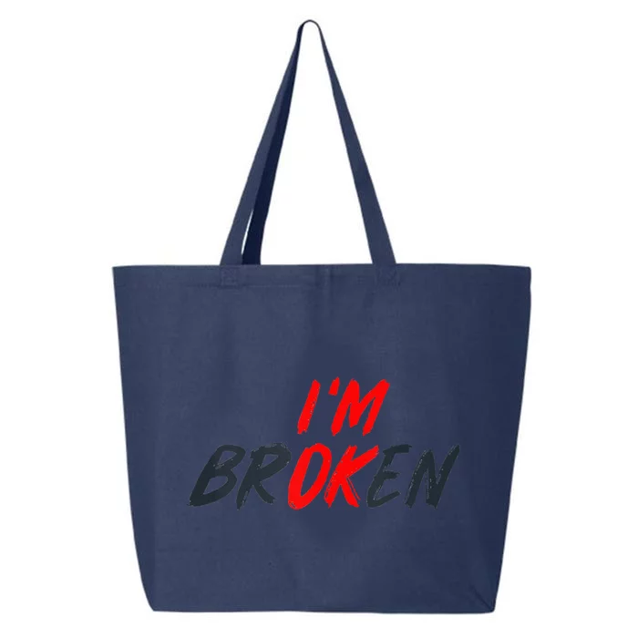 I'm Ok I'm Broken Invisible Illness  Wo Mental Aware 25L Jumbo Tote