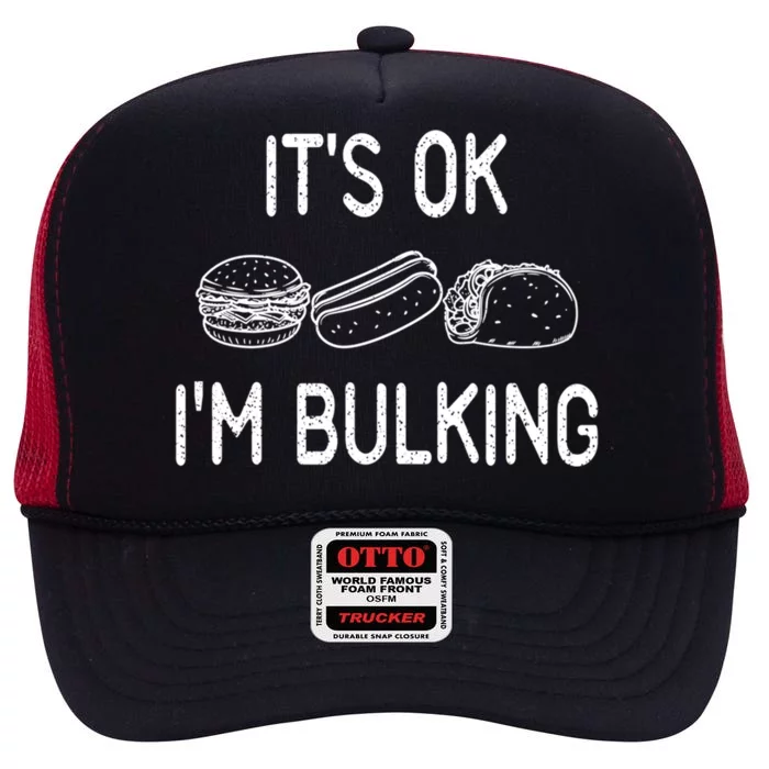 It's Ok I'm Bulking Funny Cheat Day Fitness Workout Gift High Crown Mesh Trucker Hat