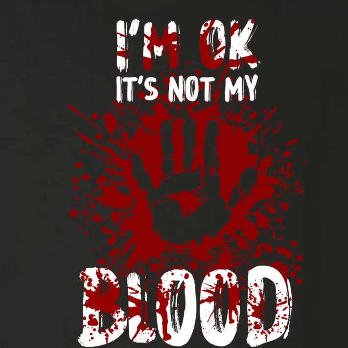 Im Ok Its Not My Blood Sarcastic Halloween Toddler Long Sleeve Shirt