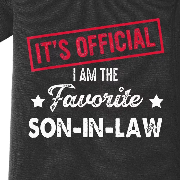 It's O.fficial I'm The Favorite SonInLaw Baby Bodysuit