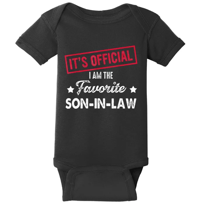 It's O.fficial I'm The Favorite SonInLaw Baby Bodysuit