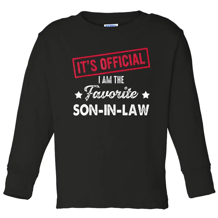 It's O.fficial I'm The Favorite SonInLaw Toddler Long Sleeve Shirt