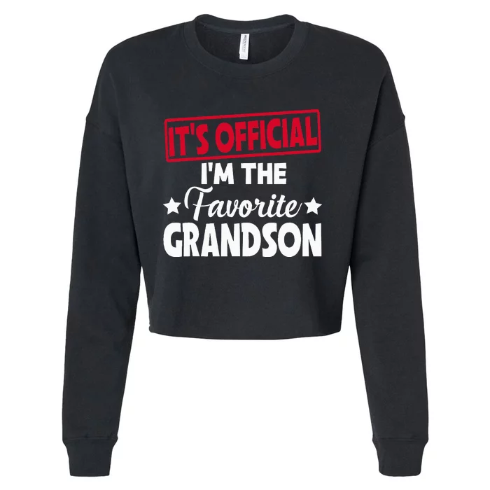 It's O.fficial I'm The Favorite Grandson Funny Cropped Pullover Crew