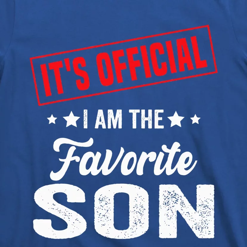 It's Official I'm The Favorite Son T-Shirt