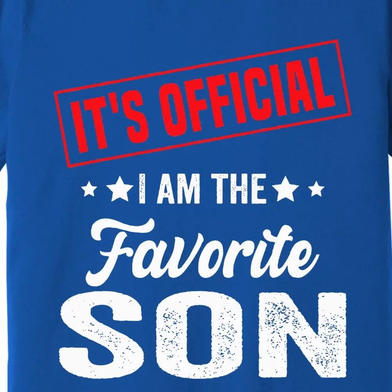 It's Official I'm The Favorite Son Premium T-Shirt