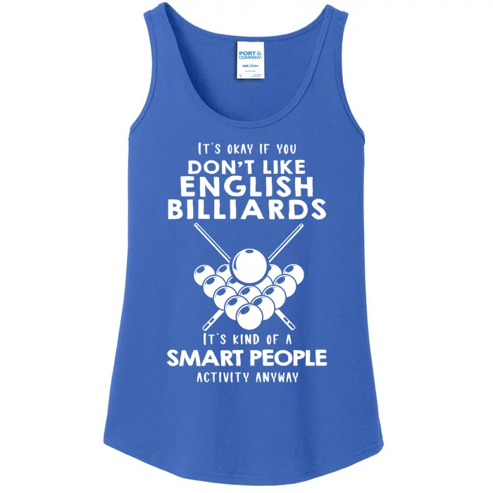 ItS Ok If You DonT Like English Billiards Gift Ladies Essential Tank