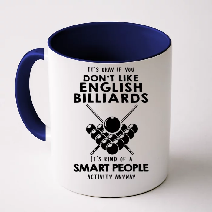 ItS Ok If You DonT Like English Billiards Gift Front & Back Coffee Mug