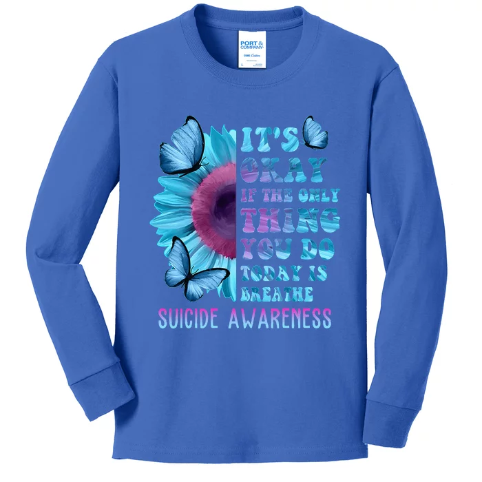 It's Okay If Only Thing You Do Is Breathe Suicide Prevention Kids Long Sleeve Shirt