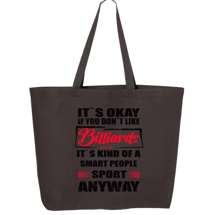 ItS Okay If You DonT Like Billiards Gift 25L Jumbo Tote