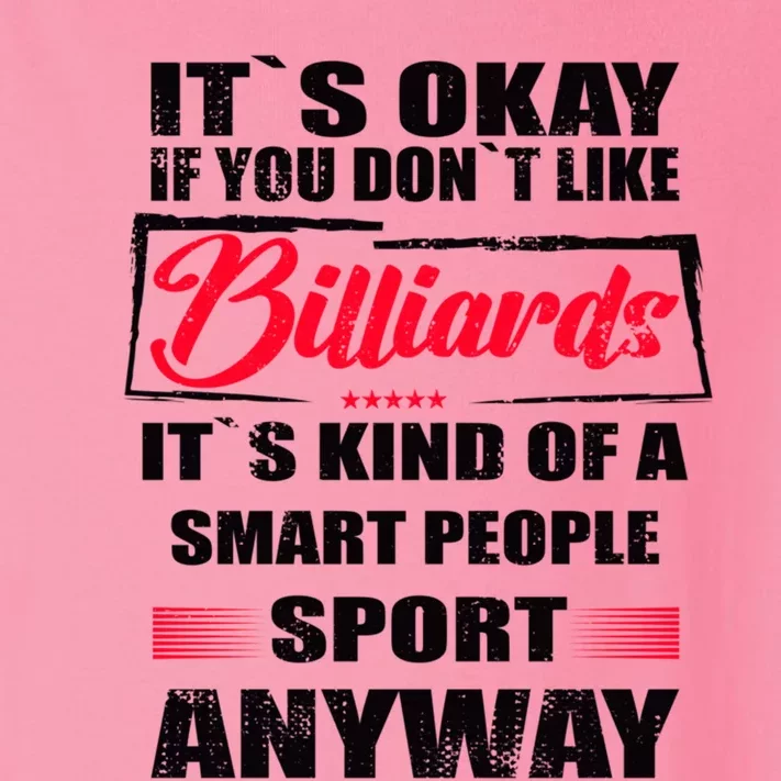 ItS Okay If You DonT Like Billiards Gift Toddler Long Sleeve Shirt