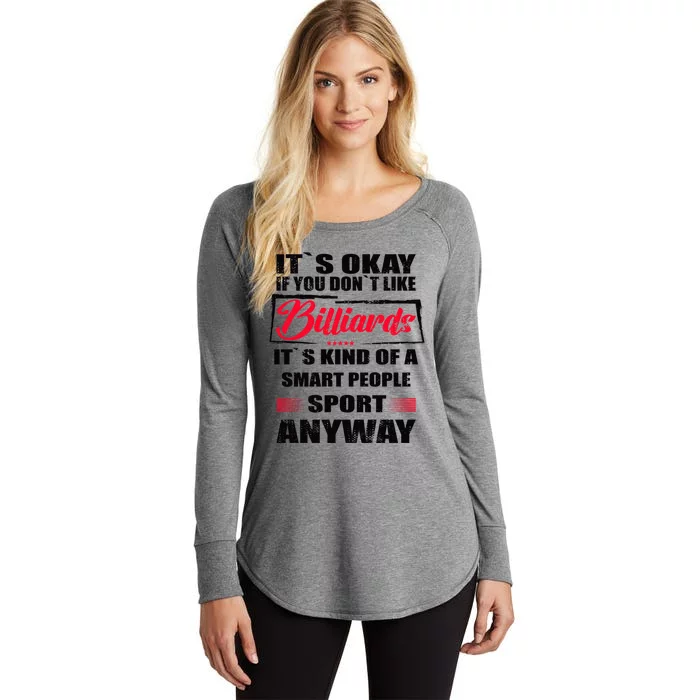 ItS Okay If You DonT Like Billiards Gift Women's Perfect Tri Tunic Long Sleeve Shirt