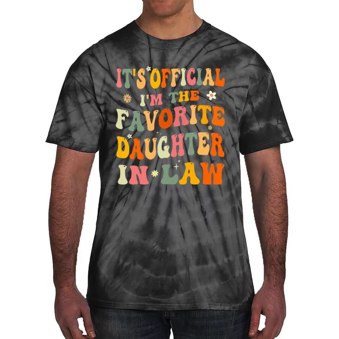 It's O.fficial I'm The Favorite Daughter In Law Funny Wedding Tie-Dye T-Shirt