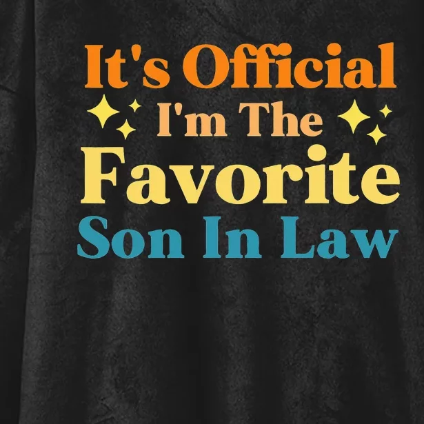 It's Official I'm The Favorite Son In Law Funny Family Humor Hooded Wearable Blanket