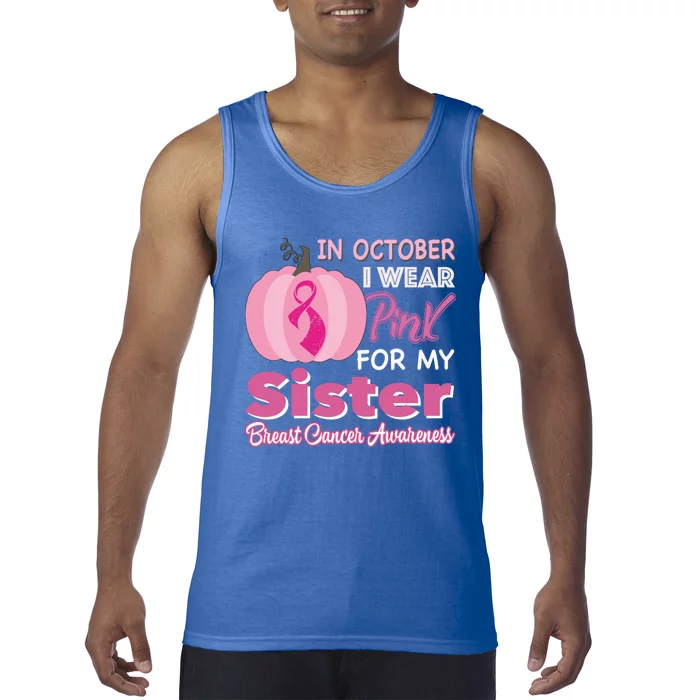 In October I Wear Pink For My Sister Breast Cancer Support Gift Tank Top