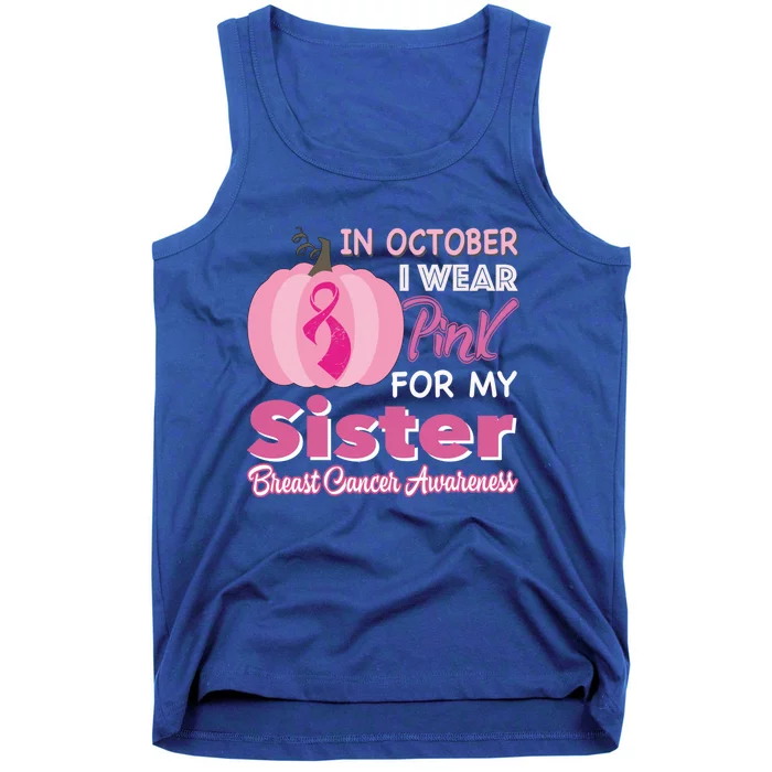 In October I Wear Pink For My Sister Breast Cancer Support Gift Tank Top