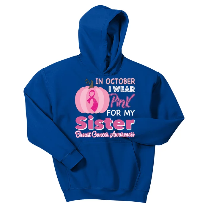 In October I Wear Pink For My Sister Breast Cancer Support Gift Kids Hoodie