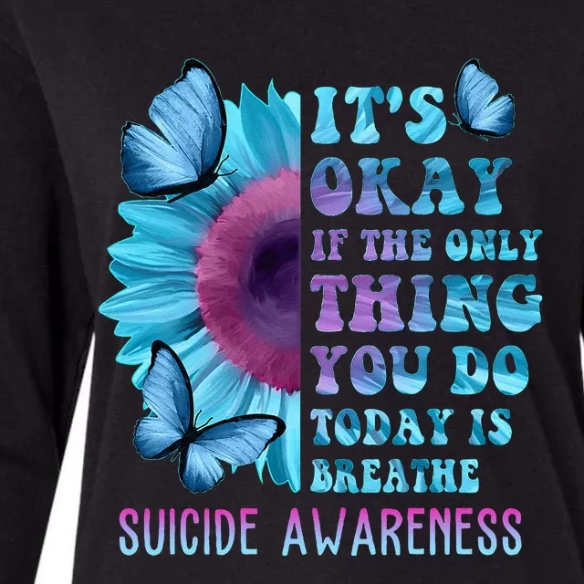 Its Okay If Only Thing You Do Is Breathe Suicide Prevention Womens Cotton Relaxed Long Sleeve T-Shirt