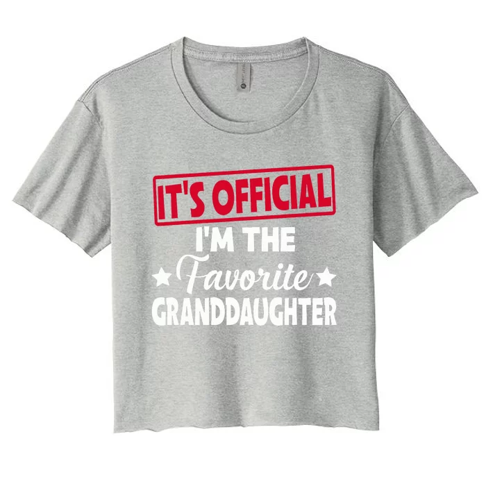 It's Official I'm The Favorite Granddaughter Funny Women's Crop Top Tee