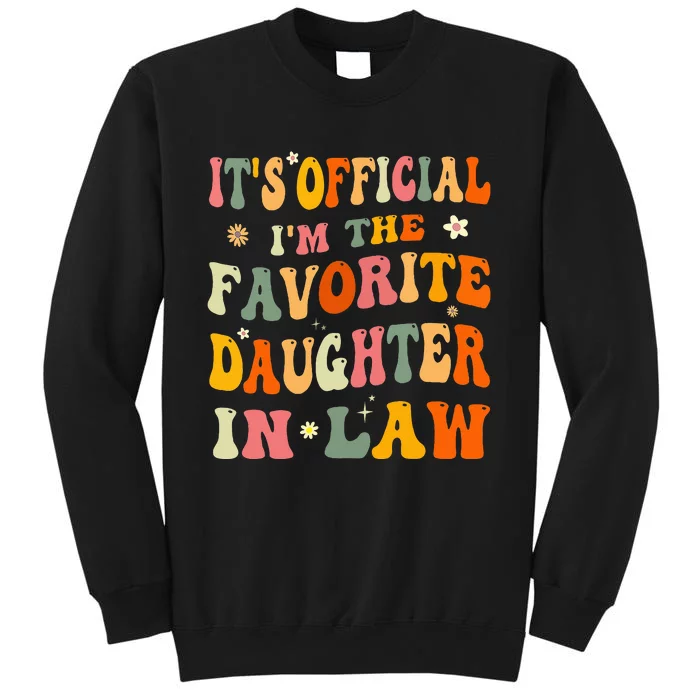 ItS O.Fficial IM The Favorite Daughter In Law Sweatshirt