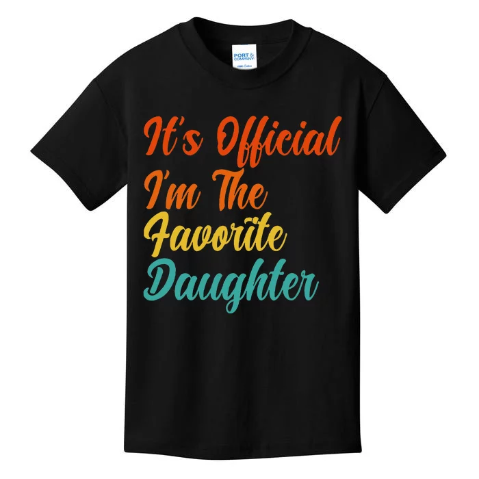 It's O.fficial I'm The Favorite Daughter Funny Family Sayings Kids T-Shirt