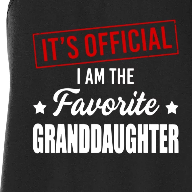 It's Official I Am The Favorite Granddaughter Women's Racerback Tank