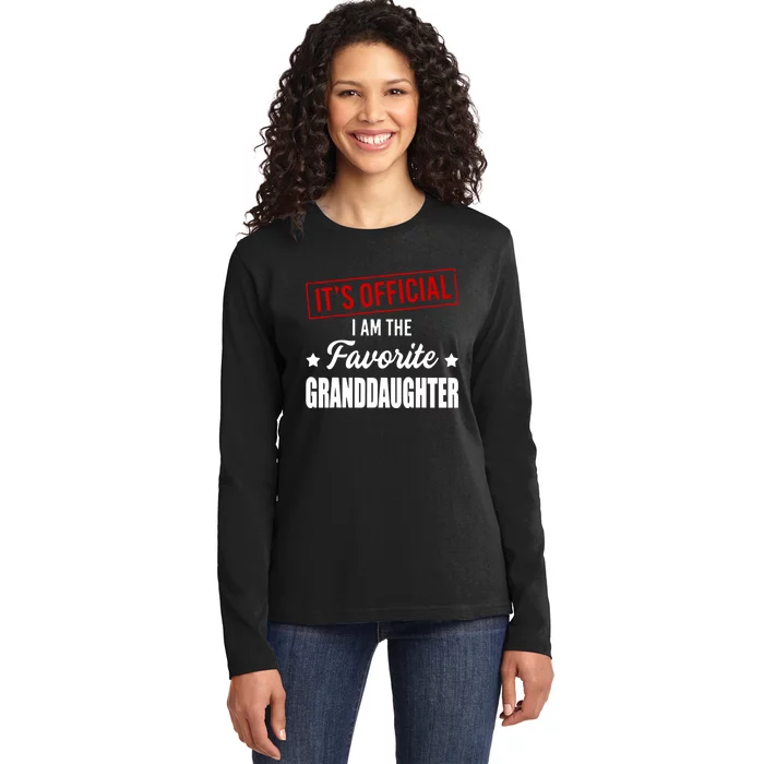 It's Official I Am The Favorite Granddaughter Ladies Long Sleeve Shirt