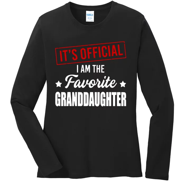 It's Official I Am The Favorite Granddaughter Ladies Long Sleeve Shirt