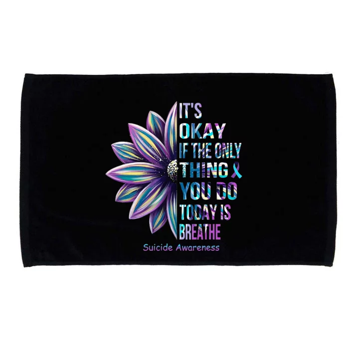 ItS Okay If The Only Thing You Do Today Is Breathe Microfiber Hand Towel