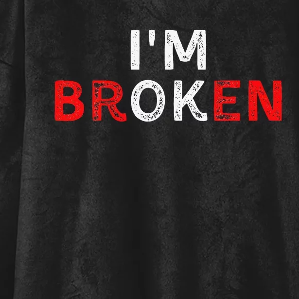 IM Ok IM Broken Invisible Illness IM Ok Broken Hooded Wearable Blanket