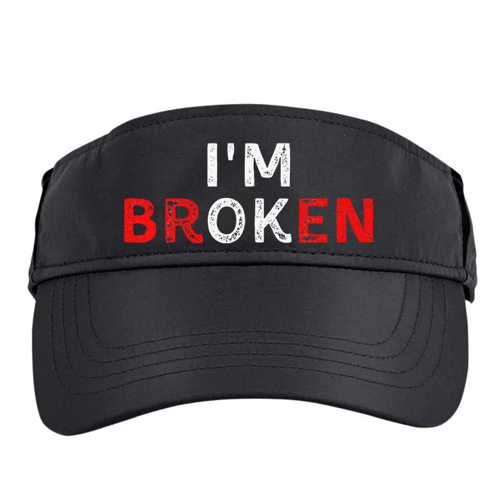 IM Ok IM Broken Invisible Illness IM Ok Broken Adult Drive Performance Visor