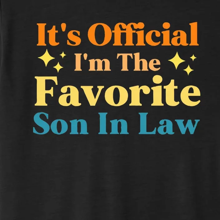 It's O.fficial I'm The Favorite Son In Law Funny Family Humor ChromaSoft Performance T-Shirt