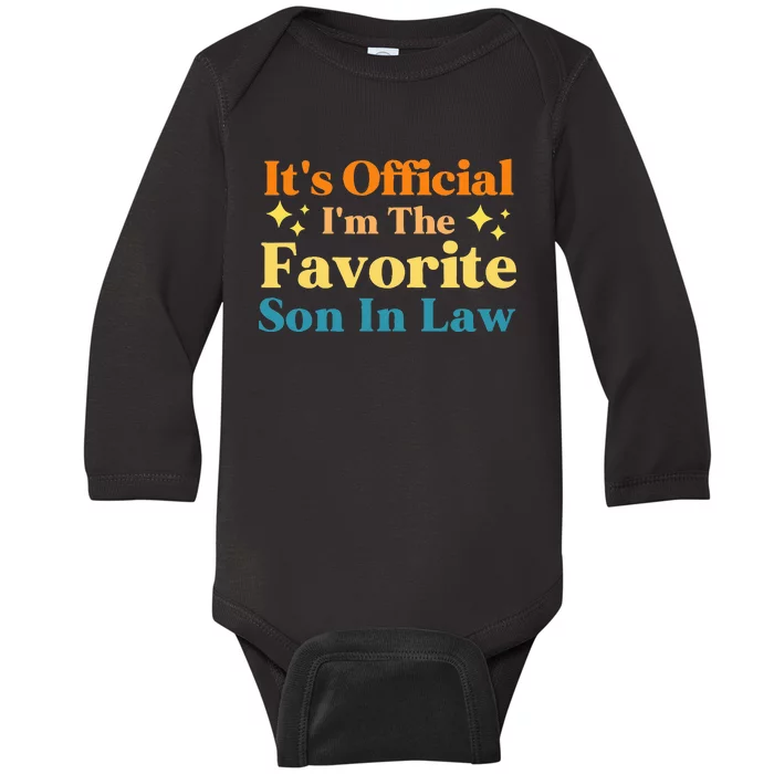 It's O.fficial I'm The Favorite Son In Law Funny Family Humor Baby Long Sleeve Bodysuit