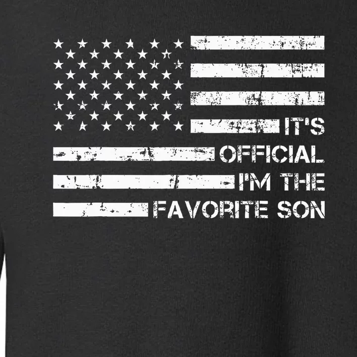 It's O.fficial I'm The Favorite Son Toddler Sweatshirt