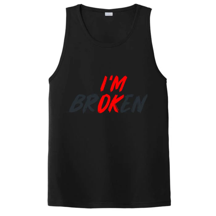 I'm Ok I'm Broken Invisible Illness Tal Aware Gift Performance Tank