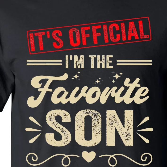 It's O.fficial I'm The Favorite Son Tall T-Shirt